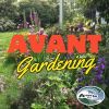 Avant Gardening